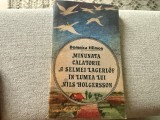 Minunata calatorie a Selmei Lagerlof in lumea lui Nils Holgersson - Domnica Filimon