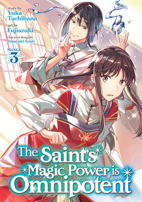 The Saint&#039;s Magic Power Is Omnipotent (Manga) Vol. 3