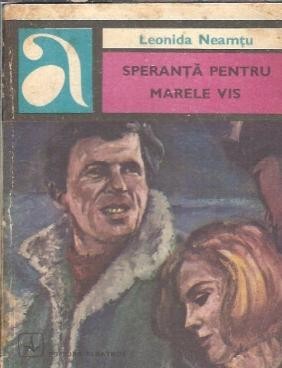 Speranta pentru marele vis - Leonida Neamtu foto