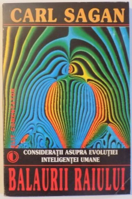 BALAURII RAIULUI , CONSIDERATII ASUPRE EVOLUTIEI INTELIGENTEI UMANE de CARL SAGAN, 1977 foto