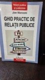 Ghid practic de relatii publice - Joe Marconi