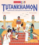 Tutankhamon. Copilul Faraon Si Descoperirea Mormantului Sau, Alex Novials - Editura Niculescu