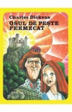 Osul de peste fermecat - Charles Dickens