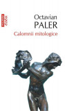 Calomnii mitologice - Paperback brosat - Octavian Paler - Polirom