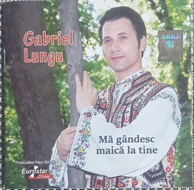CD Gabriel Lungu Ma gandesc maica la tine foto