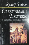 Rudolf Steiner - Creștinismul esoteric (editia 1998)