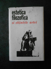 ION IANOSI - ESTETICA FILOZOFICA SI STIINTELE ARTEI (1972, editie cartonata) foto