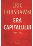 Era Capitalului 1848-1875 - Eric Hobsbawm - Carte Istorie, Stiinta
