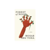 Forest of Noise: Poems