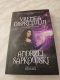 ANDRZEJ SAPKOWSKI: VREMEA DISPRETULUI (A PATRA PARTE DIN SERIA WITCHER)