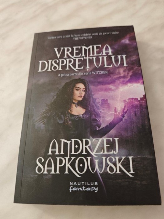ANDRZEJ SAPKOWSKI: VREMEA DISPRETULUI (A PATRA PARTE DIN SERIA WITCHER)