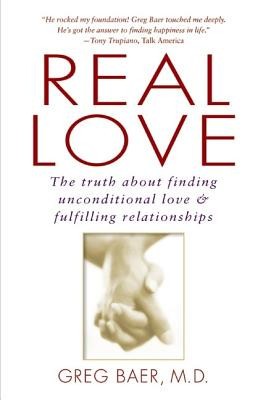 Real Love: The Truth about Finding Unconditional Love and Fulfilling Relationships foto
