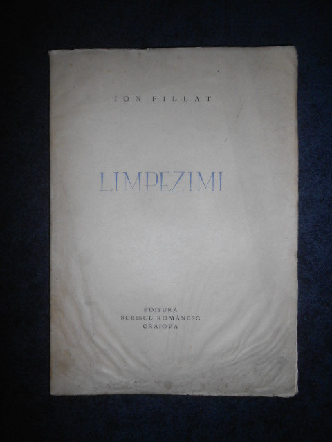 ION PILLAT - LIMPEZIMI (1928, prima editie, autograf si dedicatie)