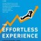 The Effortless Experience: Conquering the New Battleground for Customer Loyalty
