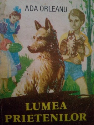 Ada Orleanu - Lumea prietenilor (Editia: 1985) foto