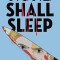 None Shall Sleep