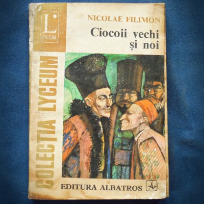 CIOCOII VECHI SI NOI - NICOLAE FILIMON - LYCEUM foto