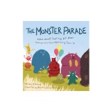 The Monster Parade: A Book about Feeling All Your Feelings and Then Watching Them Go