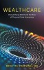 Wealthcare: Demystifying Web3 and the Rise of Personal Data Economies