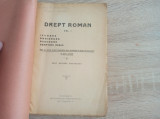 DREPT ROMAN - GRIGORE DIMITRESCU VOL.I, cca 1930
