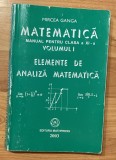 Matematica. Manual pentru clasa a XI a: Elemente de analiza matematica de Mircea Ganga
