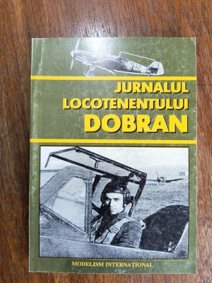 Jurnalul locotenentului Dobran, cu autograful aviatorului / R7P3S foto