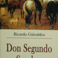 Ricardo Guiraldes - Don Segundo Sombra (2004)