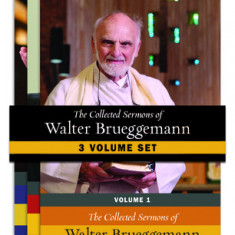 The Collected Sermons of Walter Brueggemann, 3 Volume Set