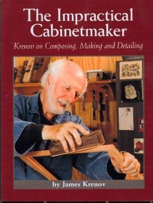 The Impractical Cabinetmaker: Krenov on Composing, Making, and Detailing foto