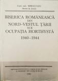 Biserica romaneasca din nord-vestul tarii sub ocupație hortysta 1940-44 M. Fatu