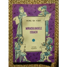 Miraculoasele ecuatii Viorel GH.Voda