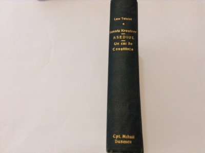 LEV TOLSTOI SONATA KREUTZER--ASEDIUL--UN CAZ DE CONSTIINTA -3 VOLUME COLEGATE foto