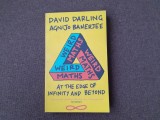 Weird Maths At the edge of infinity and beyond David Darling, Agnijo Banerjee