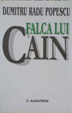 Falca lui Cain - Dumitru Radu Popescu, Albatros, 2001, Roman, Editie Paperback, 363 pagini