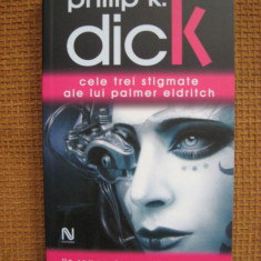 Philip K. Dick - Cele trei stigmate ale lui Palmer Eldritch (Nautilus, Nemira)