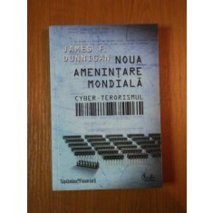 NOUA AMENINTARE MONDIALA de JAMES F. DUNNIGAN