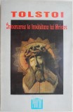Intoarcerea la invatatura lui Hristos - L.N. Tolstoi - Carte religioasa