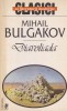 Mihail Bulgakov - Diavoliada, Univers, Roman, Clasici Literatura, Editura Univers, 1999, Limba Romana
