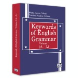 Keywords of english grammar. Volume I (A-L), Dana Anca Cehan , Sabina Nadina Cehan