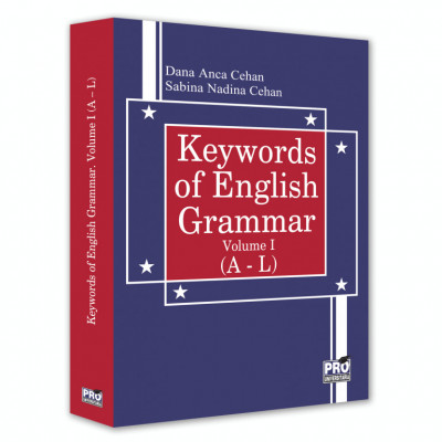 Keywords of english grammar. Volume I (A-L), Dana Anca Cehan , Sabina Nadina Cehan foto