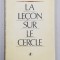 LA LECON SUR LE CERCLE par NICHITA STANESCU , 1988