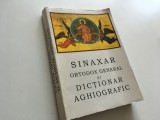 DICTIONAR AGHIOGRAFIC- VIETILE SFINTILOR DUPA TRADUCEREA MITROPOLITULUI GRIGORIE