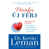 P&eacute;ntekre &uacute;j f&eacute;rj - Mitől v&aacute;ltozhat meg f&eacute;rje hozz&aacute;&aacute;ll&aacute;sa, viselked&eacute;se &eacute;s kommunik&aacute;ci&oacute;ja 5 nap alatt? - Kevin Leman