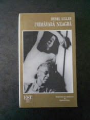 HENRY MILLER - PRIMAVARA NEAGRA foto