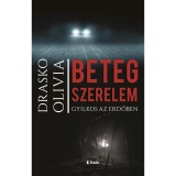 Beteg szerelem - Gyilkos az erdőben - Drasko Olivia