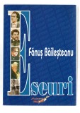 Eseuri - Fănuș Băileșteanu, Ed. Autograf, 2007