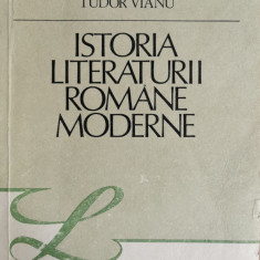 Istoria literaturii romane moderne - Serban Cioculescu, Vladimir Streinu, Tudor Vianu