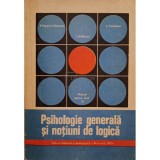 P. Popescu-Neveanu - Psihologie generala si notiuni de logica - Manual pentru anul iv (Editia: 1975)