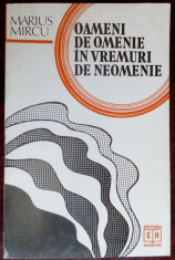 MARIUS MIRCU - OAMENI DE OMENIE IN VREMURI DE NEOMENIE (1987) [ED. HASEFER 1996] foto