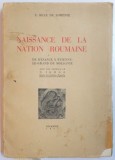 Naissance de la nation roumaine de E.Beau de Lomenie,cu o prefata de N. IORGA,BUC. 1937